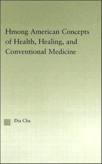 Hmong American Concepts of Health, Hardback Book