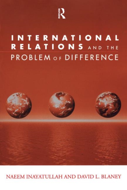 International Relations and the Problem of Difference, Paperback / softback Book