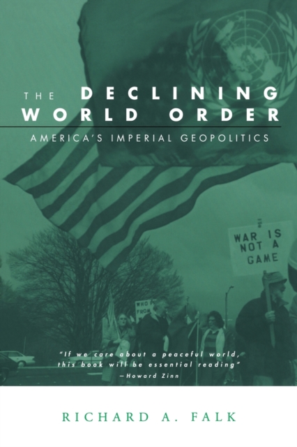 The Declining World Order : America's Imperial Geopolitics, Paperback / softback Book