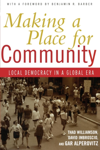 Making a Place for Community : Local Democracy in a Global Era, Paperback / softback Book