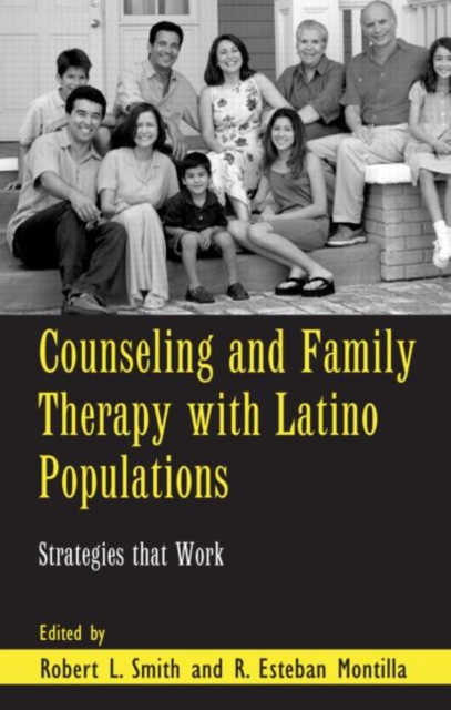 Counseling and Family Therapy with Latino Populations : Strategies that Work, Hardback Book