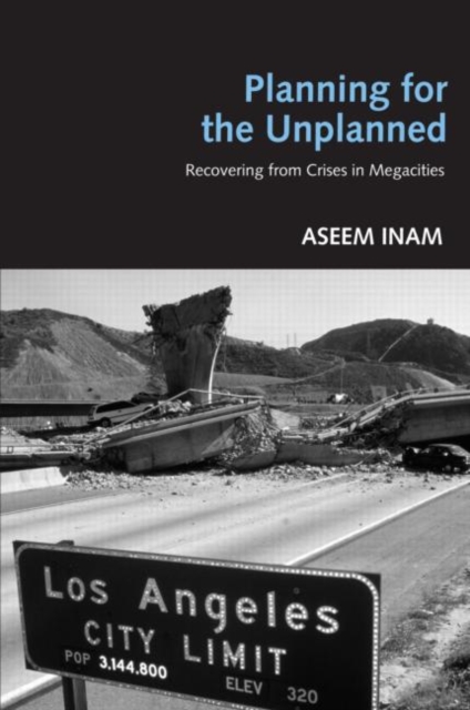 Planning for the Unplanned : Recovering from Crises in Megacities, Paperback / softback Book