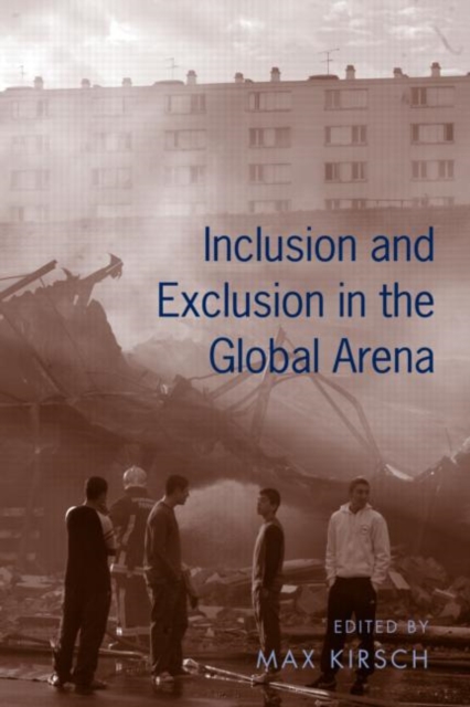 Inclusion and Exclusion in the Global Arena, Hardback Book