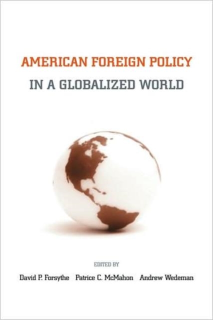 American Foreign Policy in a Globalized World, Hardback Book