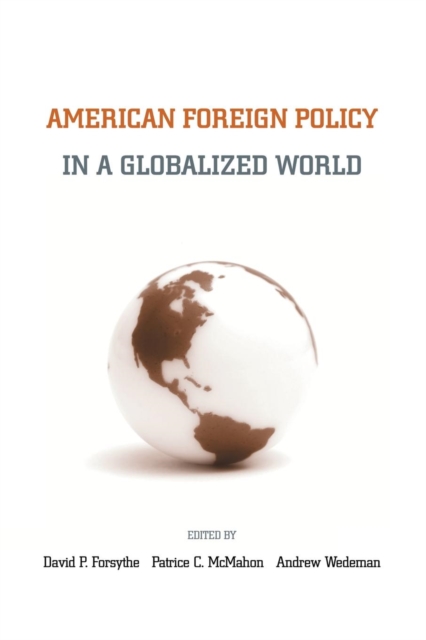 American Foreign Policy in a Globalized World, Paperback / softback Book