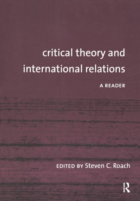 Critical Theory and International Relations : A Reader, Paperback / softback Book