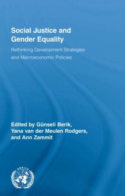 Social Justice and Gender Equality : Rethinking Development Strategies and Macroeconomic Policies, Hardback Book