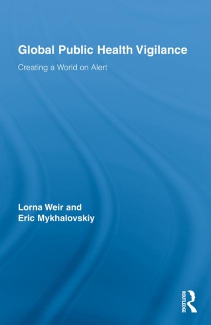 Global Public Health Vigilance : Creating a World on Alert, Hardback Book
