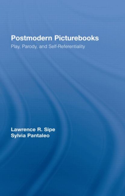 Postmodern Picturebooks : Play, Parody, and Self-Referentiality, Hardback Book