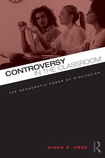 Controversy in the Classroom : The Democratic Power of Discussion, Paperback / softback Book