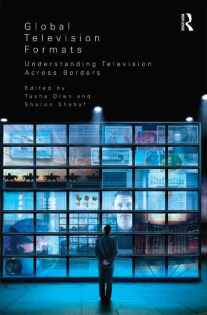 Global Television Formats : Understanding Television Across Borders, Paperback / softback Book