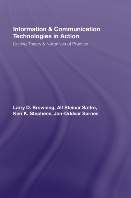 Information and Communication Technologies in Action : Linking Theories and Narratives of Practice, Hardback Book