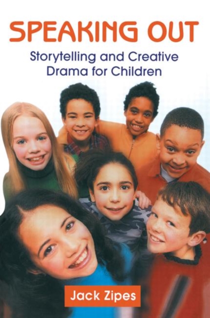 Speaking Out : Storytelling and Creative Drama for Children, Paperback / softback Book