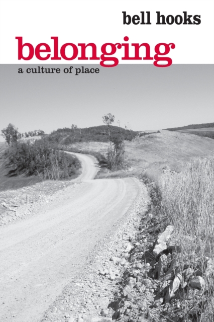 Belonging : A Culture of Place, Paperback / softback Book