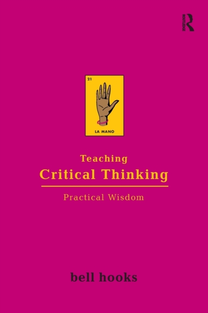 Teaching Critical Thinking : Practical Wisdom, Paperback / softback Book