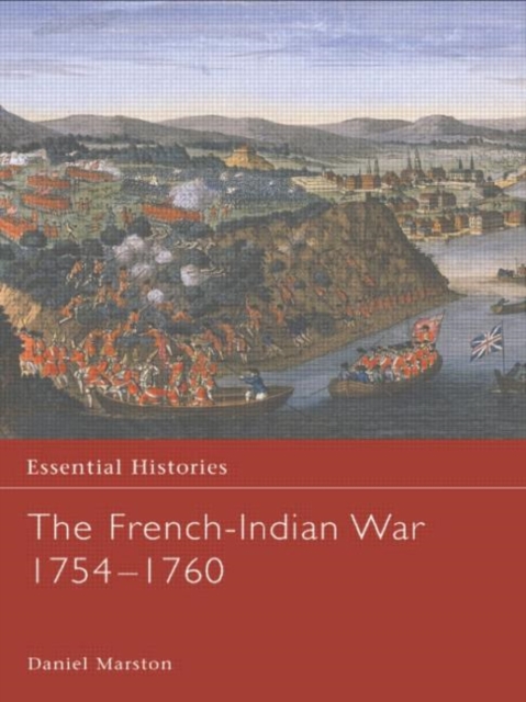 The French-Indian War 1754-1760, Hardback Book