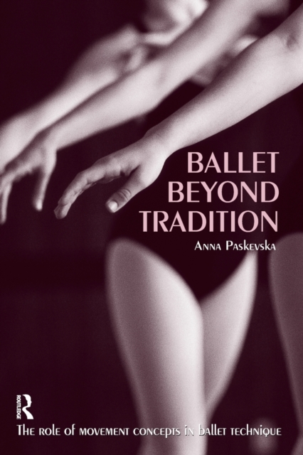 Ballet Beyond Tradition, Paperback / softback Book
