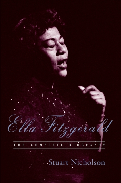 Ella Fitzgerald : A Biography of the First Lady of Jazz, Updated Edition, Paperback / softback Book