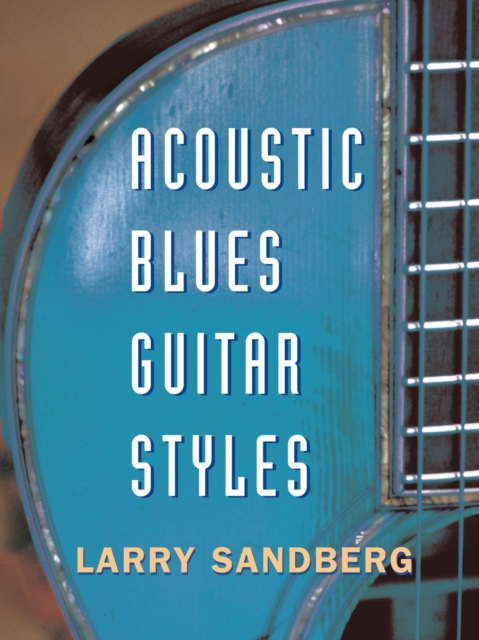 Acoustic Blues Guitar Styles, Paperback / softback Book