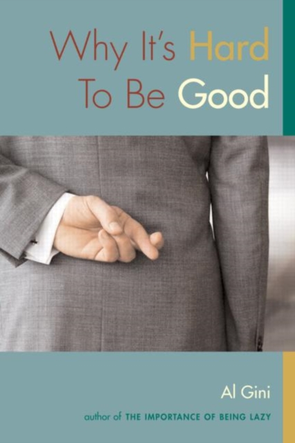 Why It's Hard To Be Good, Hardback Book