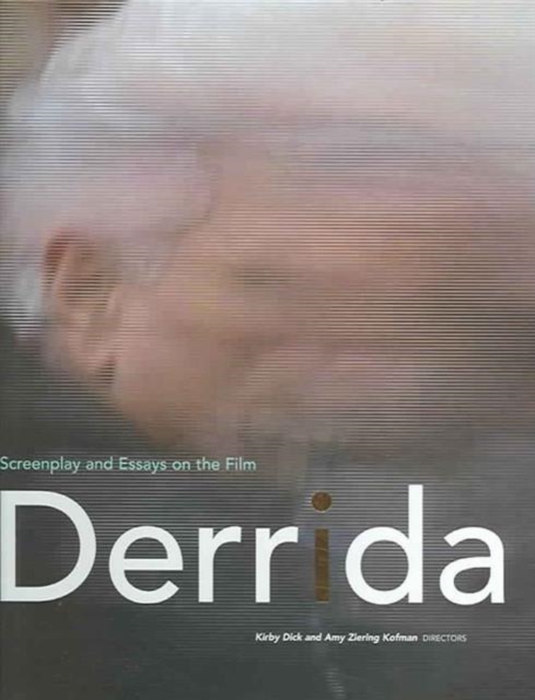 Derrida : Screenplay and Essays on the Film, Hardback Book
