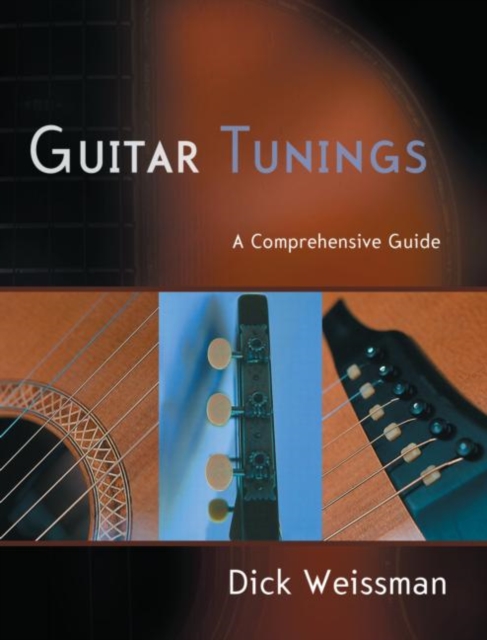 Guitar Tunings : A Comprehensive Guide, Paperback / softback Book
