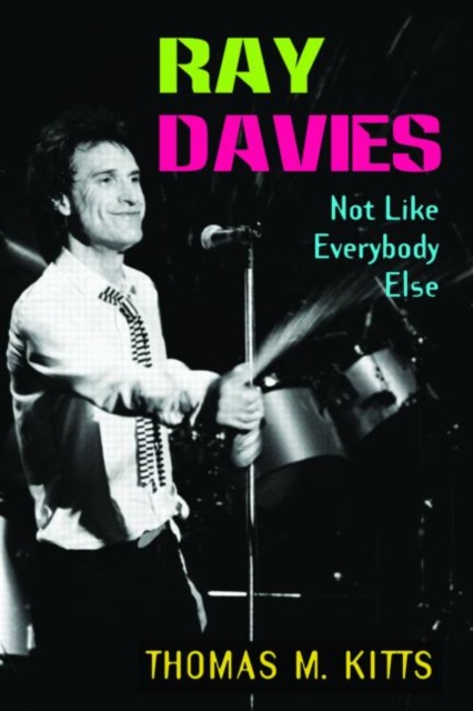 Ray Davies : Not Like Everybody Else, Paperback / softback Book