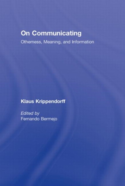 On Communicating : Otherness, Meaning, and Information, Hardback Book