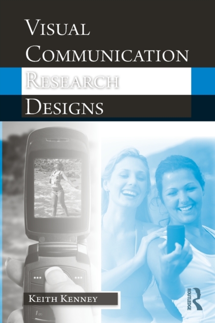 Visual Communication Research Designs, Paperback / softback Book