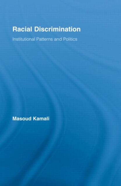 Racial Discrimination : Institutional Patterns and Politics, Hardback Book