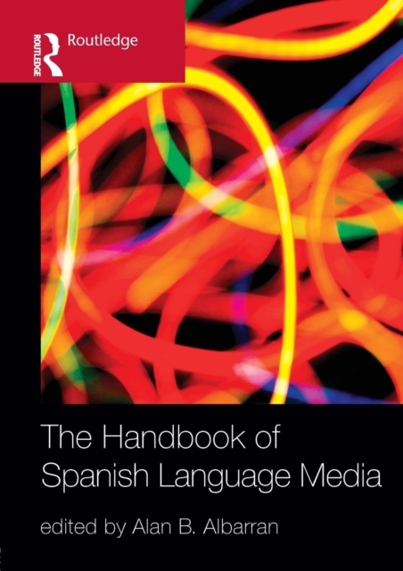The Handbook of Spanish Language Media, Paperback / softback Book