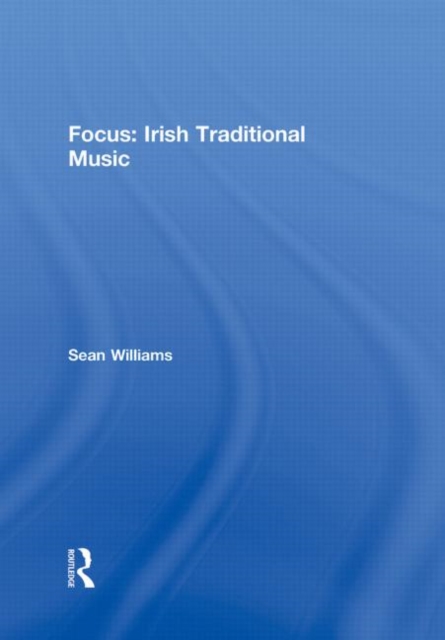 Focus: Irish Traditional Music, Hardback Book