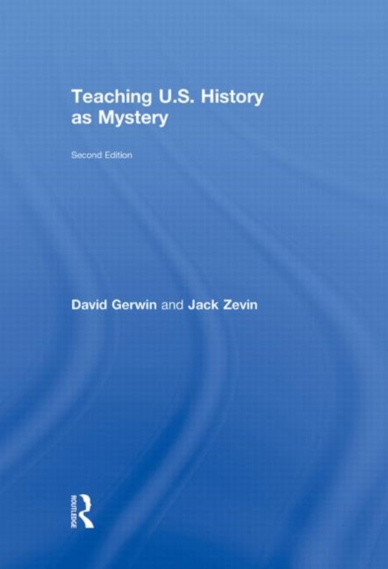 Teaching U.S. History as Mystery, Hardback Book