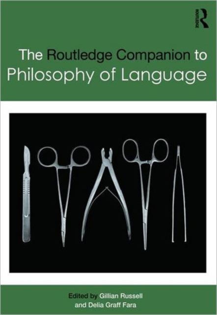 Routledge Companion to Philosophy of Language, Hardback Book