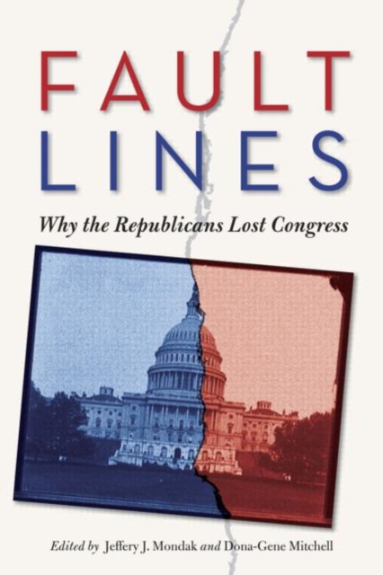 Fault Lines : Why the Republicans Lost Congress, Paperback / softback Book