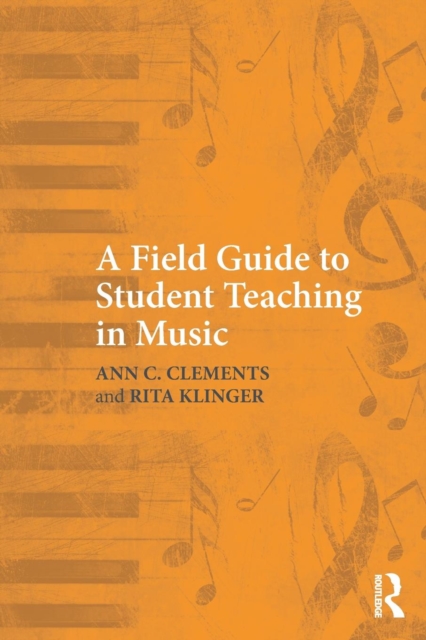 A Field Guide to Student Teaching in Music, Paperback / softback Book