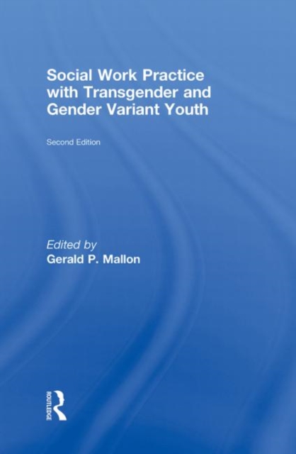 Social Work Practice with Transgender and Gender Variant Youth, Hardback Book