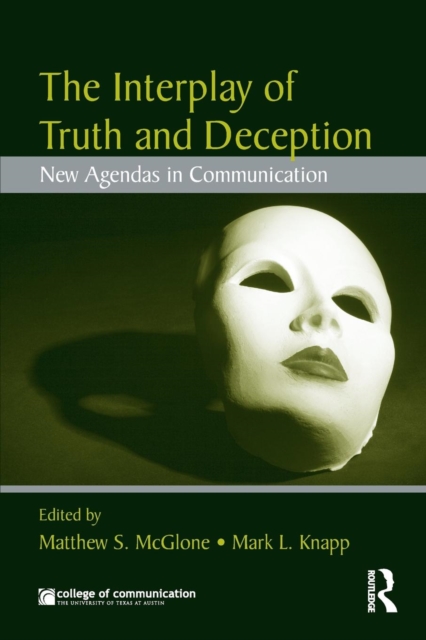 The Interplay of Truth and Deception : New Agendas in Theory and Research, Paperback / softback Book