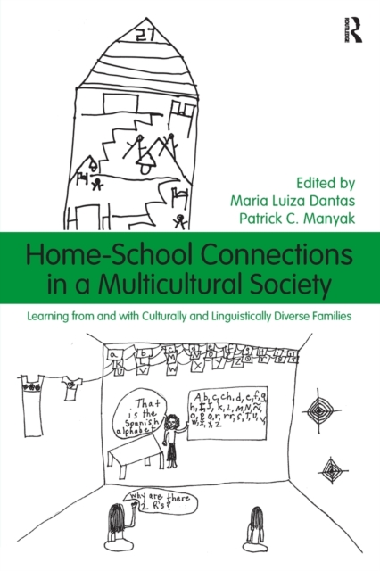 Home-School Connections in a Multicultural Society : Learning From and With Culturally and Linguistically Diverse Families, Paperback / softback Book