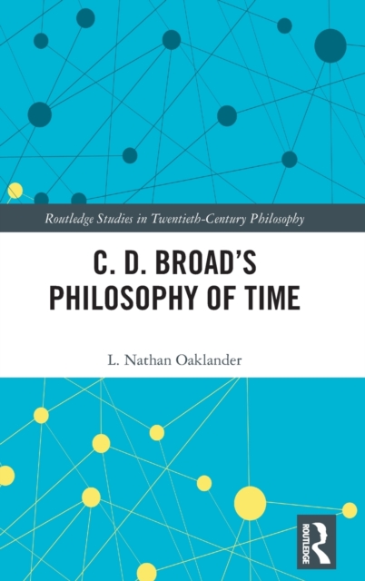 C. D. Broad’s Philosophy of Time, Hardback Book