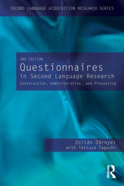 Questionnaires in Second Language Research : Construction, Administration, and Processing, Paperback / softback Book