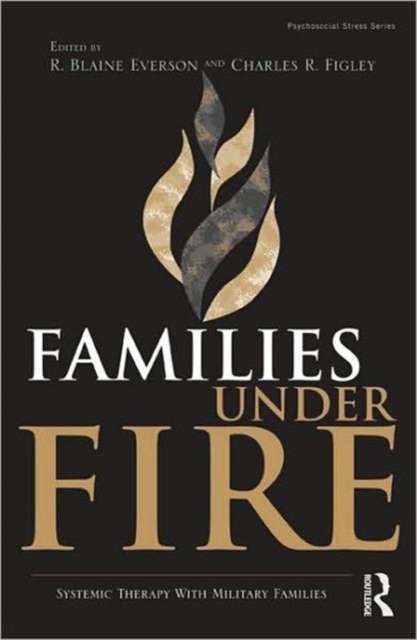 Families Under Fire : Systemic Therapy With Military Families, Hardback Book