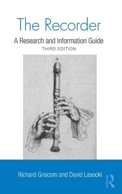 The Recorder : A Research and Information Guide, Hardback Book