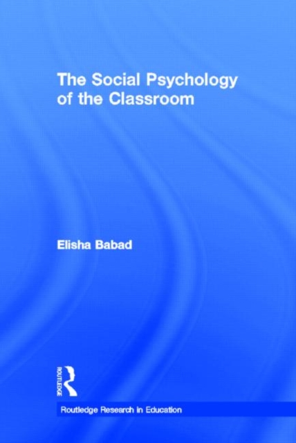 The Social Psychology of the Classroom, Hardback Book