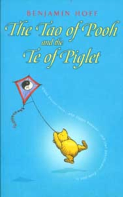 The Tao of Pooh & The Te of Piglet, Paperback / softback Book