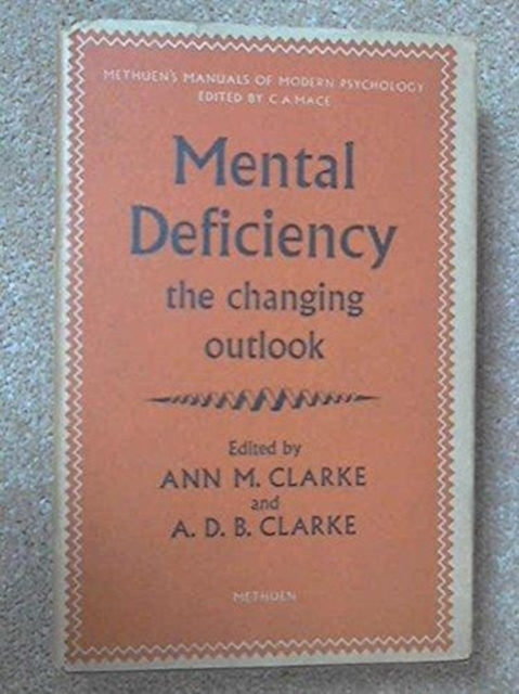 Mental Deficiency : The Changing Outlook, Hardback Book