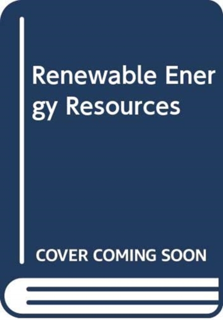 Renewable Energy Resources, Hardback Book