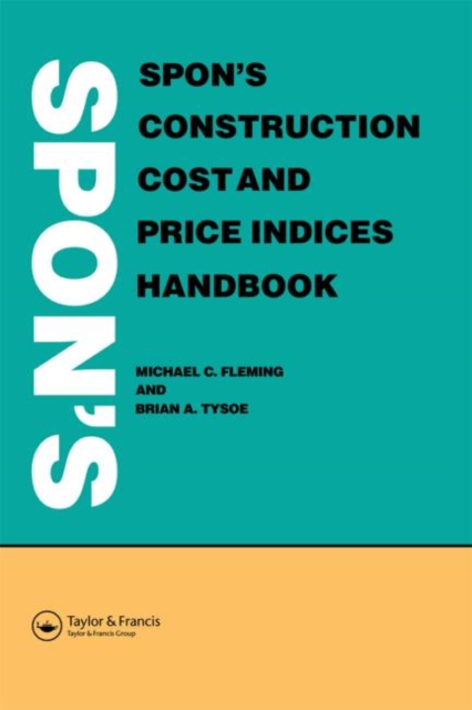 Spon's Construction Cost and Price Indices Handbook, Hardback Book