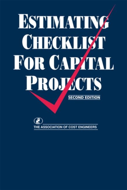 Estimating Checklist for Capital Projects, Hardback Book