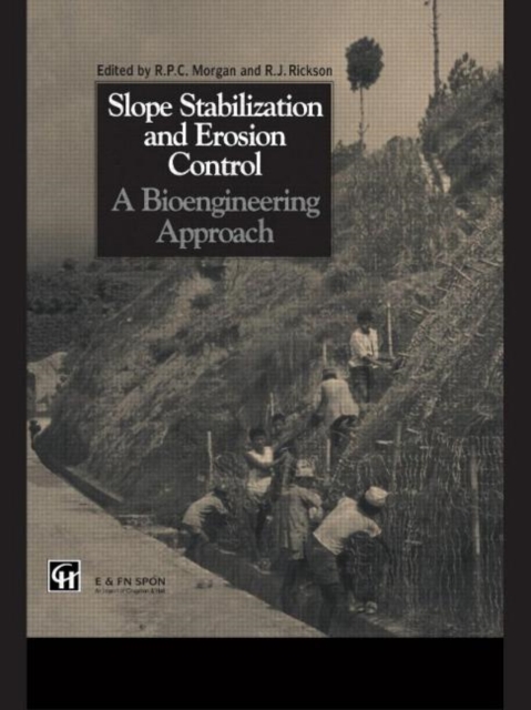 Slope Stabilization and Erosion Control: A Bioengineering Approach : A Bioengineering Approach, Hardback Book